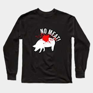 No meat Long Sleeve T-Shirt